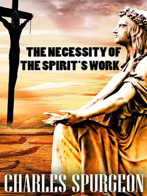 cover image of The Necessity of the Spirit's Work